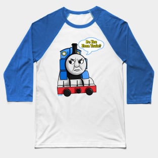 "Do you even train?" Thomas Baseball T-Shirt